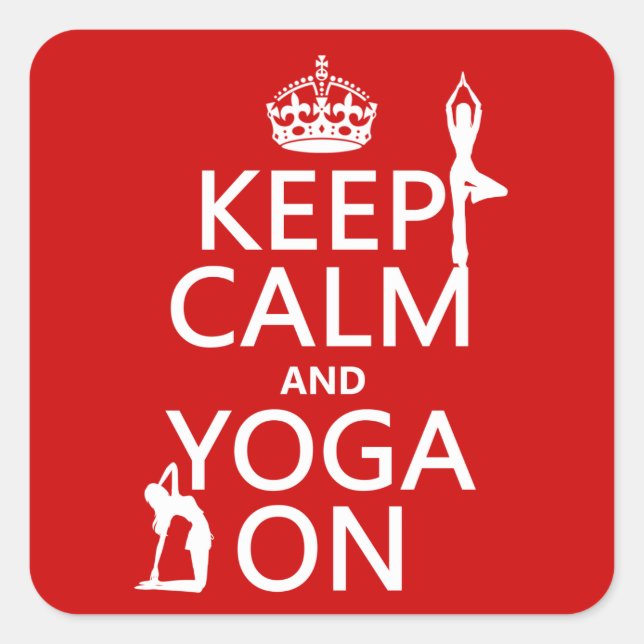 Keep Calm and Yoga On (customise colours) Square Sticker (Front)