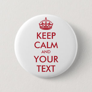 KEEP CALM and YOUR TEXT 6 Cm Round Badge