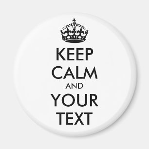 KEEP CALM and YOUR TEXT - black Magnet