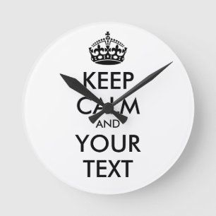 KEEP CALM and YOUR TEXT - black Round Clock