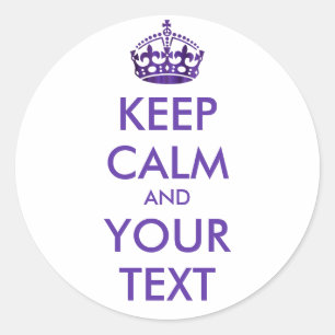 KEEP CALM and YOUR TEXT - Change  background Classic Round Sticker