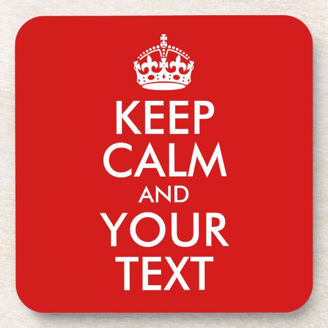 Keep Calm and Your Text Coaster (Front)
