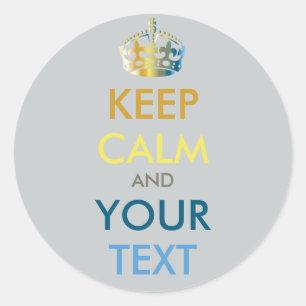 KEEP CALM and YOUR TEXT - customised background Classic Round Sticker