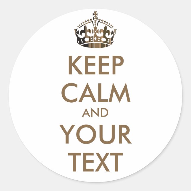 KEEP CALM and YOUR TEXT - customised background Classic Round Sticker (Front)