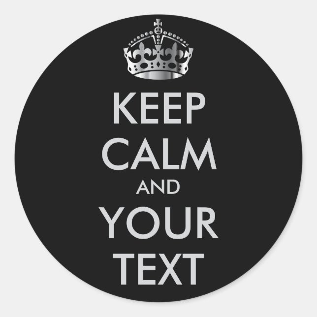 KEEP CALM and YOUR TEXT - customised background Classic Round Sticker (Front)