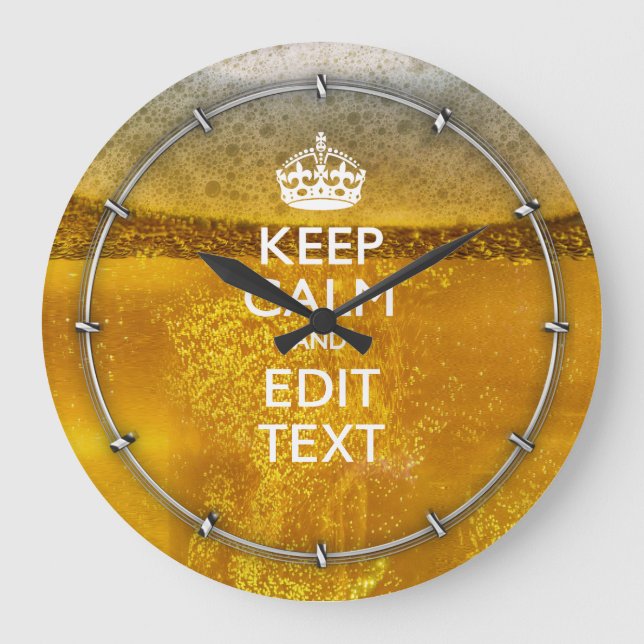 Keep Calm And Your Text for some Cold Beer Large Clock (Front)
