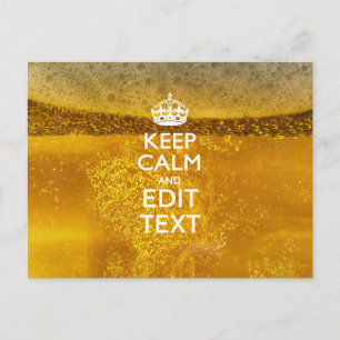 Keep Calm And Your Text for some Cold Beer Postcard