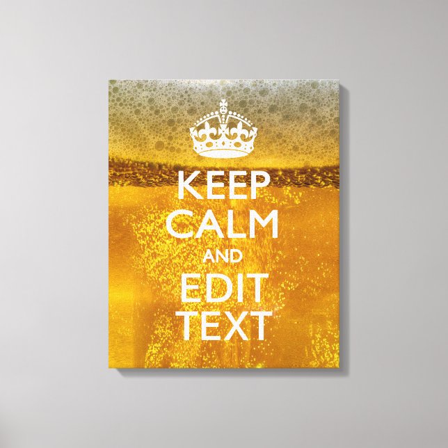 Keep Calm And Your Text for some Cool Beer Canvas Print (Front)