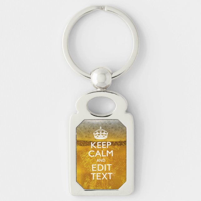 Keep Calm And Your Text for some Great Beer Key Ring (Front)