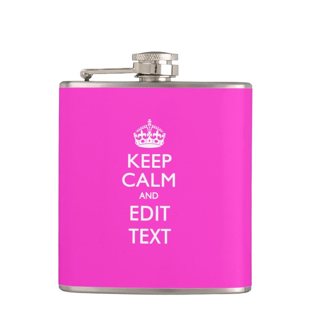 Keep Calm And Your Text Girly Pink Hip Flask (Front)