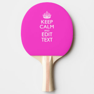 Keep Calm And Your Text Girly Pink Ping Pong Paddle