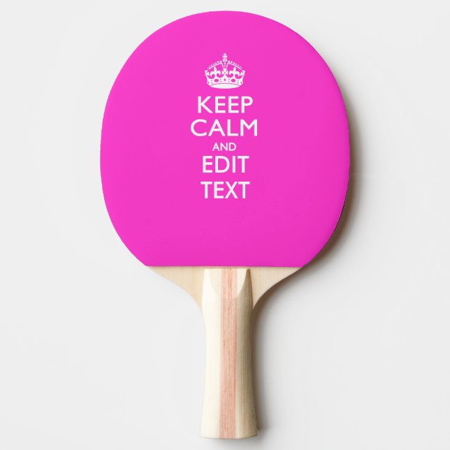 Keep Calm And Your Text Girly Pink Ping Pong Paddle (Front)