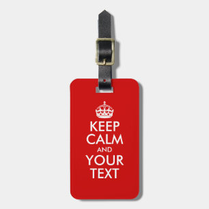 Keep Calm and Your Text Luggage Tag