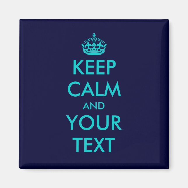 Keep calm and your text magnet | Turquoise blue (Front)