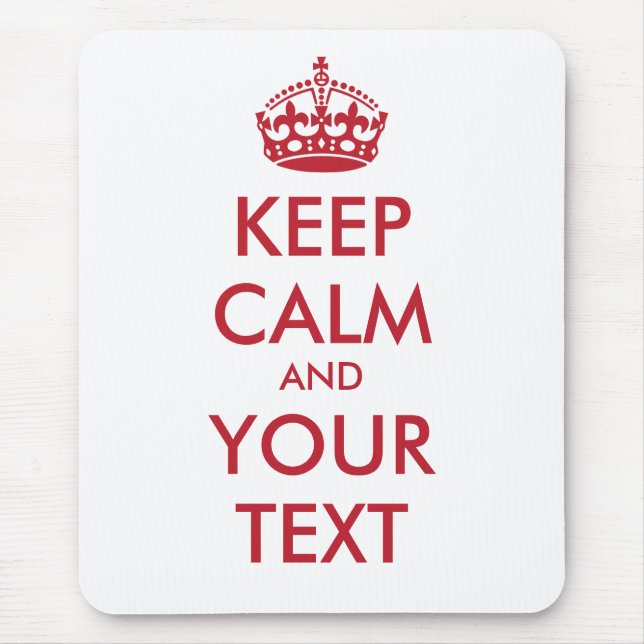 KEEP CALM and YOUR TEXT Mouse Mat (Front)
