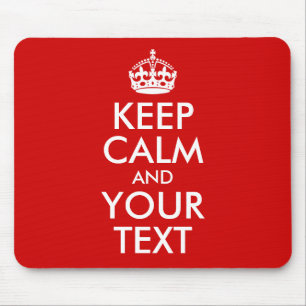 Keep Calm and Your Text Mouse Mat