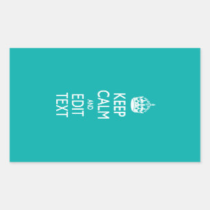 Keep Calm And Your Text on Accent Turquoise Decor Rectangular Sticker