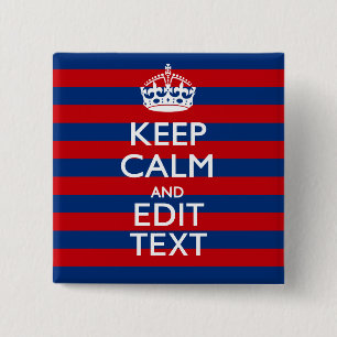 KEEP CALM AND Your Text on Blue Stripes 15 Cm Square Badge