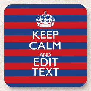 KEEP CALM AND Your Text on Blue Stripes Coaster