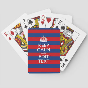 KEEP CALM AND Your Text on Blue Stripes Playing Cards