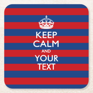 KEEP CALM AND Your Text on Blue Stripes Square Paper Coaster