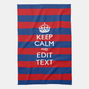 KEEP CALM AND Your Text on Blue Stripes Tea Towel