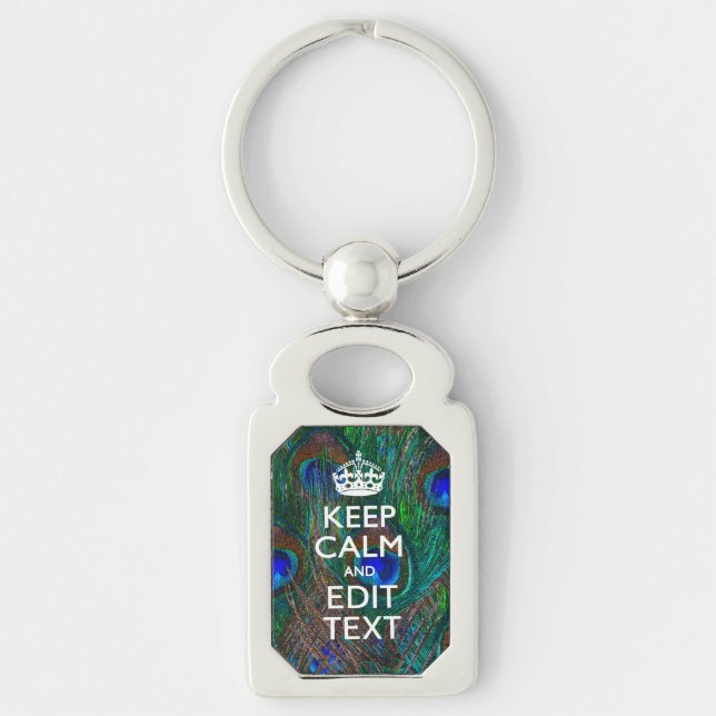 Keep Calm And Your Text on Peacock Feathers Key Ring (Front)