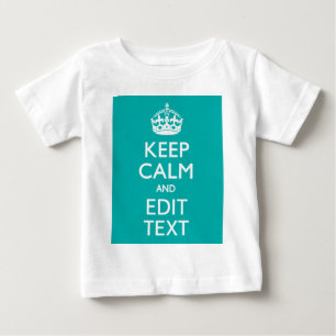 Keep Calm And Your Text on Peacock Turquoise Baby T-Shirt