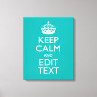 Keep Calm And Your Text on Peacock Turquoise
