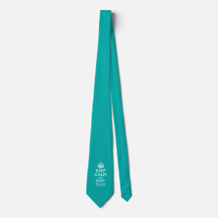 Keep Calm And Your Text on Peacock Turquoise Tie