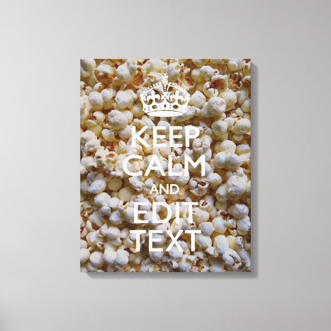 KEEP CALM AND Your Text on Popcorn Canvas Print (Front)
