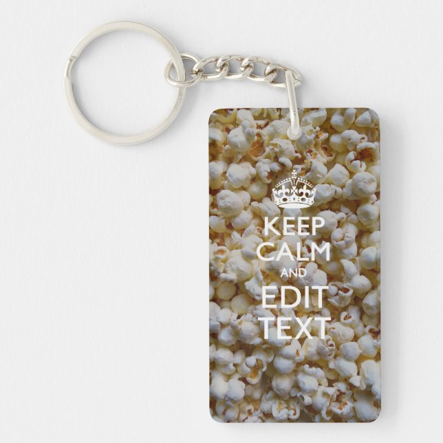 KEEP CALM AND Your Text on Popcorn Decor Key Ring (Front)