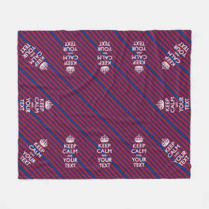 KEEP CALM AND Your Text on Red Blue Stripes Fleece Blanket