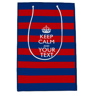KEEP CALM AND Your Text on Red Blue Stripes Medium Gift Bag