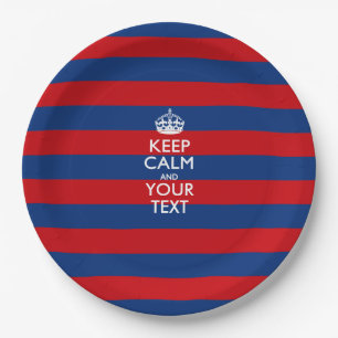 KEEP CALM AND Your Text on Red Blue Stripes Paper Plate
