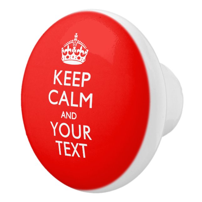 Keep Calm and Your Text on Red Ceramic Knob (Right)