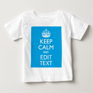 Keep Calm And Your Text on Sky Blue Baby T-Shirt