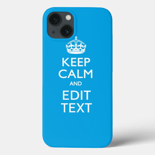 Keep Calm And Your Text on Sky Blue Background Case-Mate iPhone Case (Back)