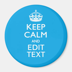 Keep Calm And Your Text on Sky Blue Decor Magnet