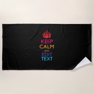 Keep Calm And Your Text on Solid Black Beach Towel