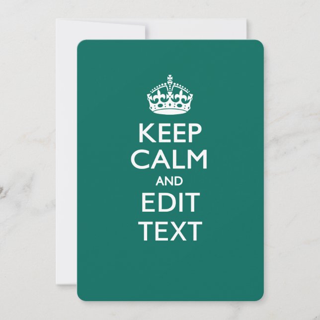 Keep Calm And Your Text on Teal Green Turquoise (Front)