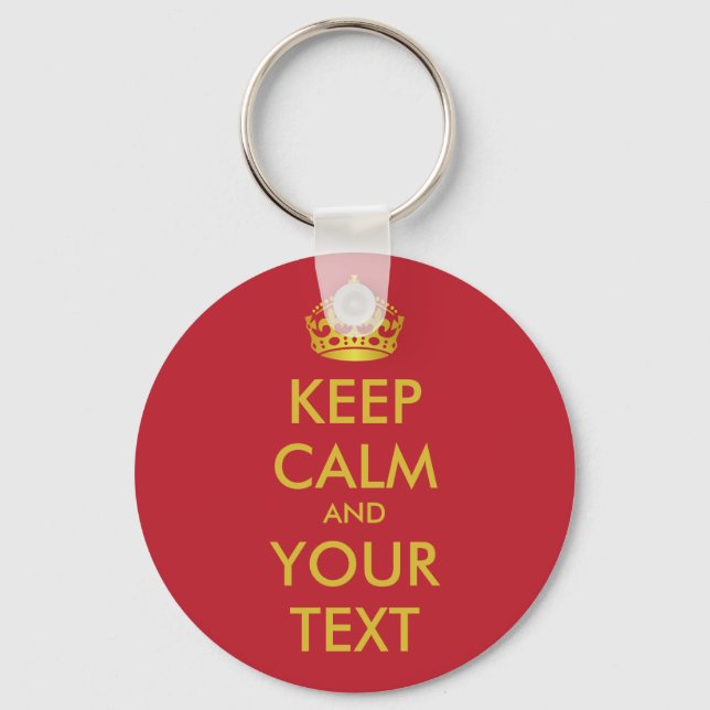 KEEP CALM and YOUR TEXT - personalised text Key Ring (Front)