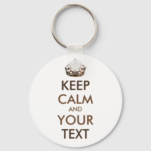 KEEP CALM and YOUR TEXT - personalised text Key Ring