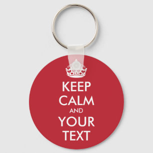 KEEP CALM and YOUR TEXT - personalised text Key Ring
