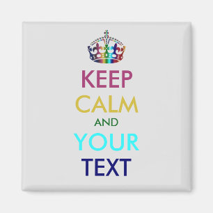 KEEP CALM and YOUR TEXT - personalised text Magnet