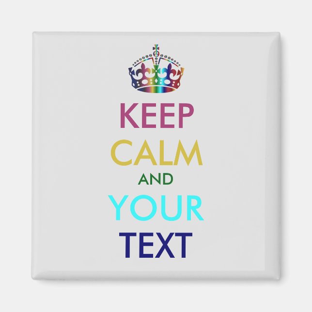 KEEP CALM and YOUR TEXT - personalised text Magnet (Front)