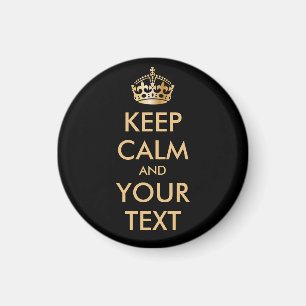 KEEP CALM and YOUR TEXT - personalised text Magnet