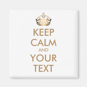 KEEP CALM and YOUR TEXT - personalised text Magnet