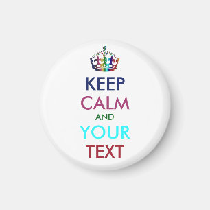 KEEP CALM and YOUR TEXT - personalised text Magnet