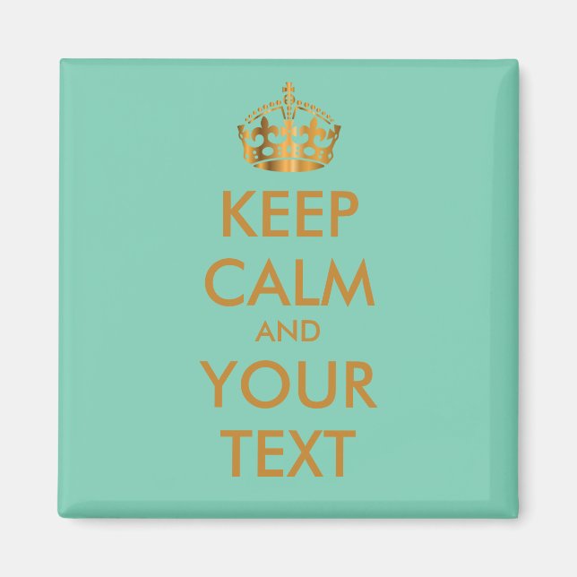 KEEP CALM and YOUR TEXT - personalised text Magnet (Front)